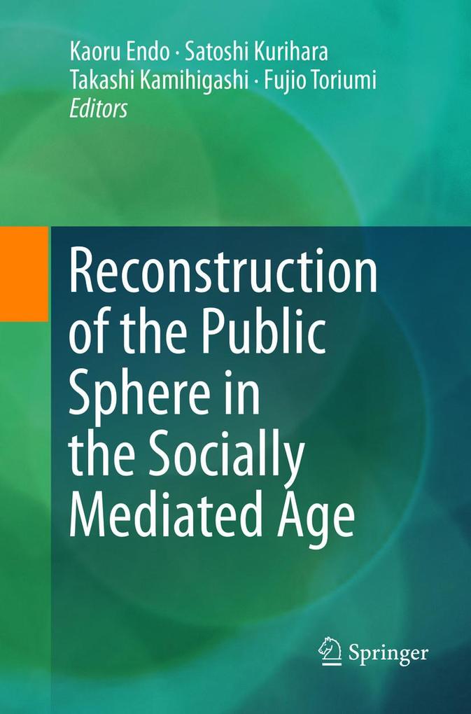 Reconstruction of the Public Sphere in the Socially Mediated Age