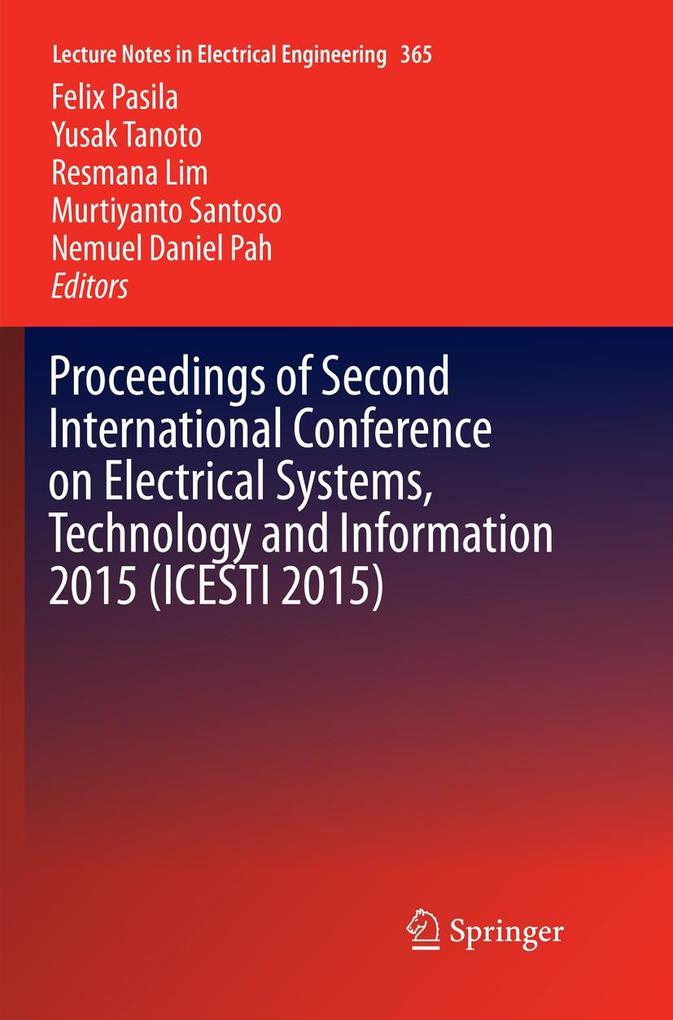 Proceedings of Second International Conference on Electrical Systems Technology and Information 2015 (ICESTI 2015)