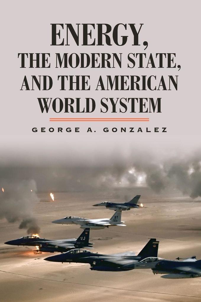 Energy the Modern State and the American World System