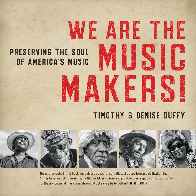 We Are the Music Makers!: Preserving the Soul of America‘s Music