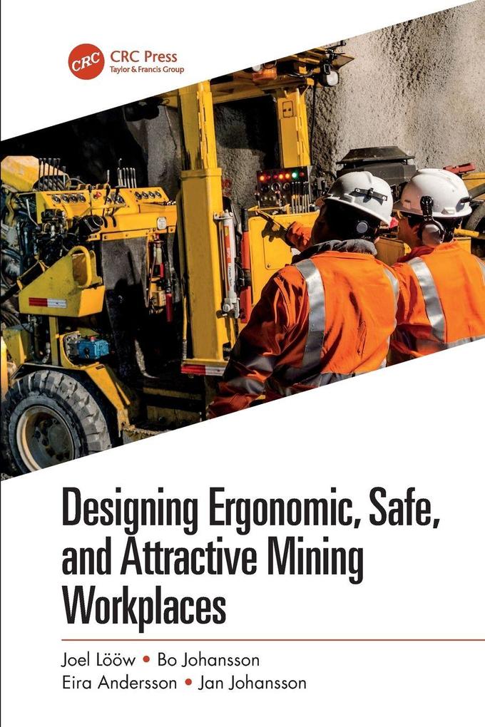Designing Ergonomic Safe and Attractive Mining Workplaces