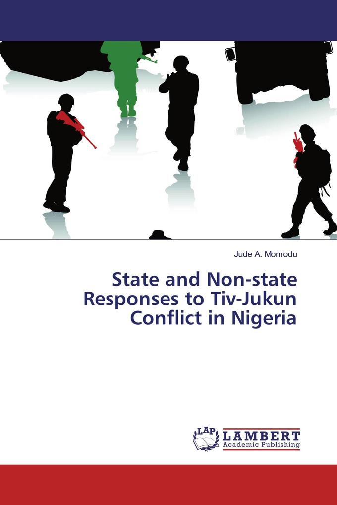State and Non-state Responses to Tiv-Jukun Conflict in Nigeria
