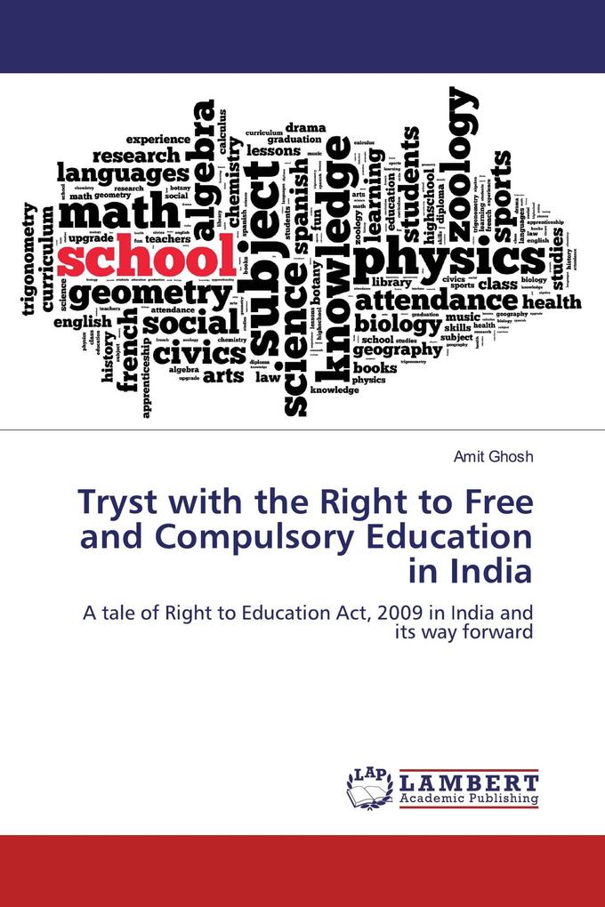 Tryst with the Right to Free and Compulsory Education in India