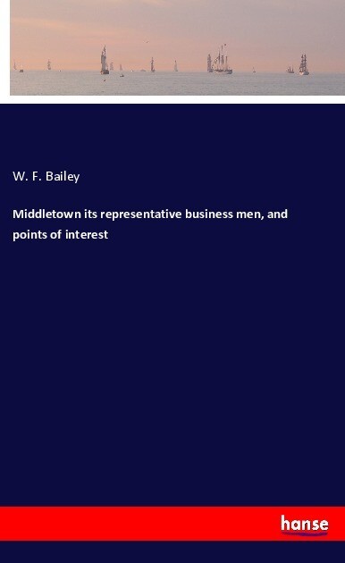 Middletown its representative business men and points of interest