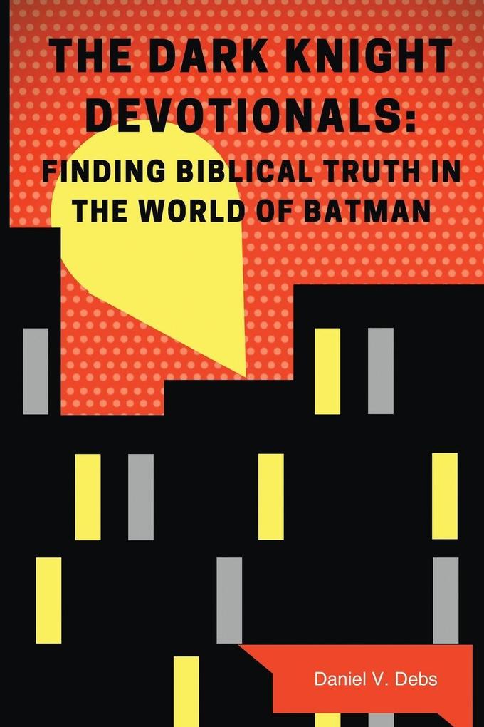 The Dark Knight Devotionals