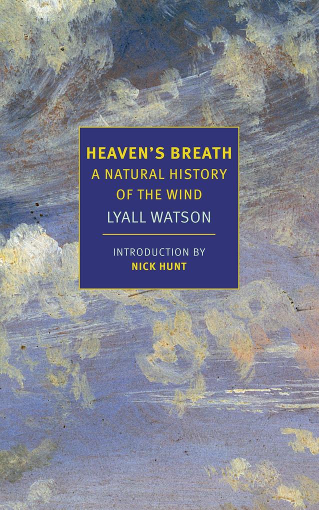 Heaven‘s Breath: A Natural History of the Wind