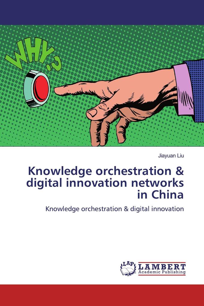 Knowledge orchestration & digital innovation networks in China