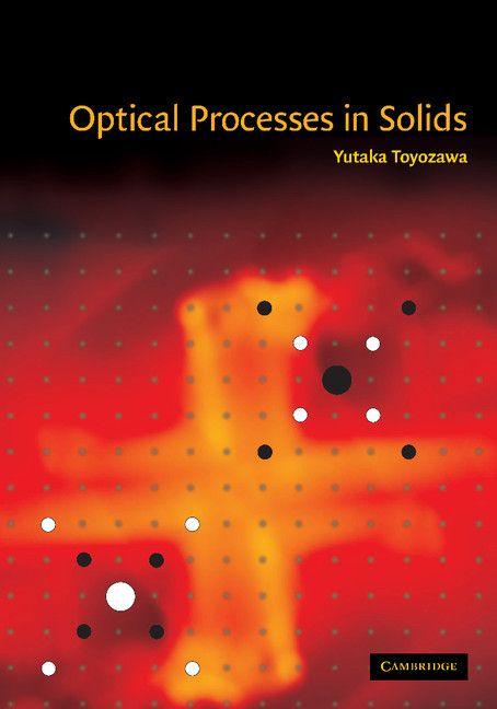 Optical Processes in Solids