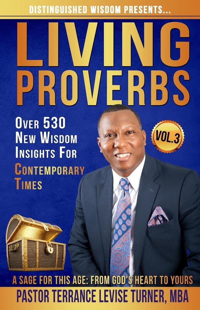 Distinguished Wisdom Presents. . . 'Living Proverbs'-Vol.3