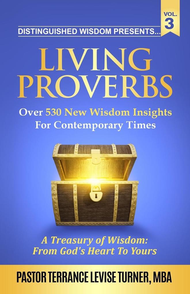 Distinguished Wisdom Presents. . . 'Living Proverbs'-Vol. 3