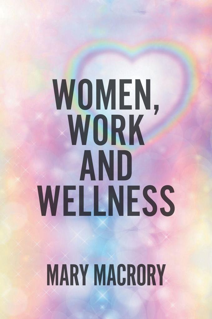 Women Work and Wellness