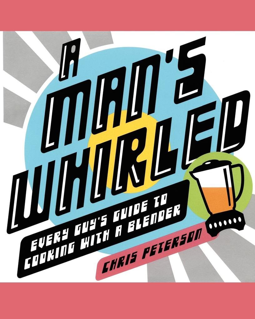 A Man's Whirled