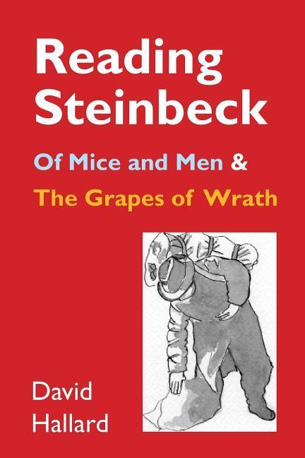 Reading Steinbeck: ‘of Mice and Men‘ and ‘the Grapes of Wrath‘