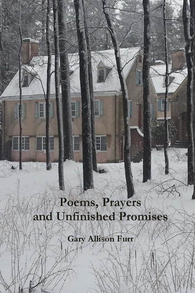 Poems Prayers and Unfinished Promises