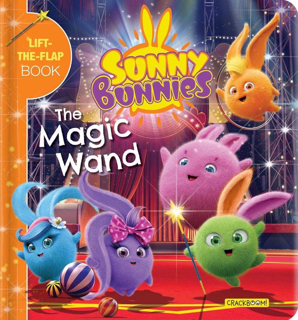 Sunny Bunnies: The Magic Wand: A Lift-The-Flap Book (Us Edition)
