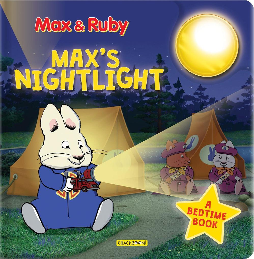 Max & Ruby: Max‘s Nightlight: A Bedtime Book