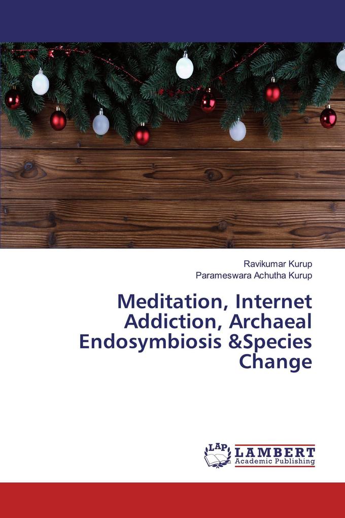 Meditation Internet Addiction Archaeal Endosymbiosis &Species Change