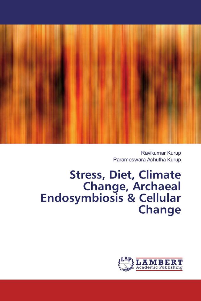 Stress Diet Climate Change Archaeal Endosymbiosis & Cellular Change