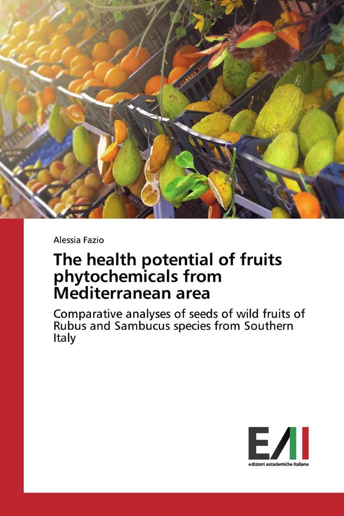 The health potential of fruits phytochemicals from Mediterranean area