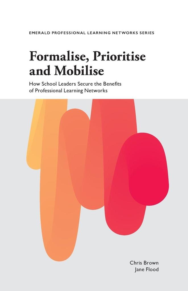 Formalise Prioritise and Mobilise