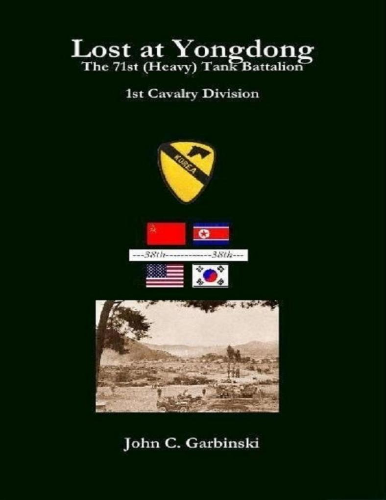 Lost at Yongdong - The 71st (Heavy) Tank Battalion 1st Cavalry Division