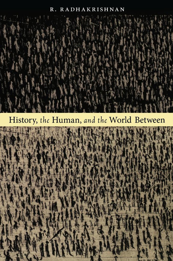 History the Human and the World Between