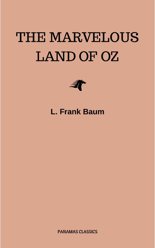 The Marvelous Land of Oz (Oz series Book 2)