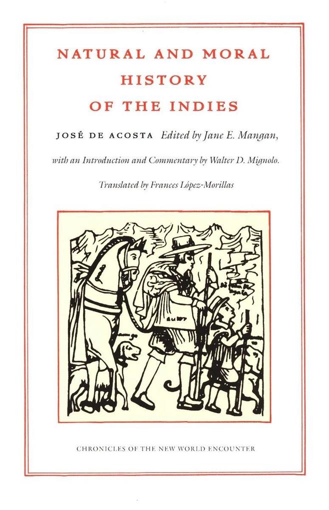 Natural and Moral History of the Indies - de Acosta Jose de Acosta