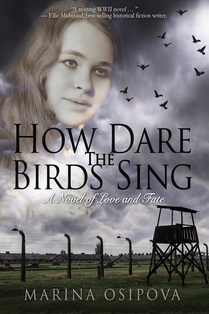 How Dare The Birds Sing (Book One in the Love and Fate Series #1)