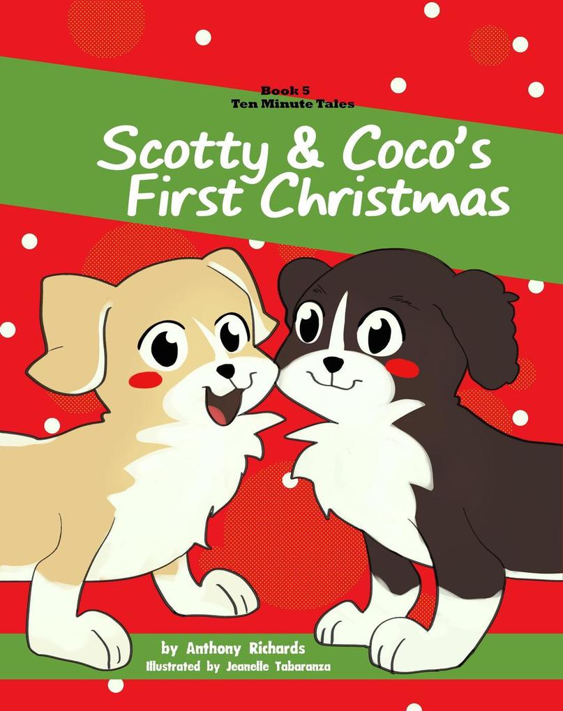 Scotty & Coco‘s First Christmas (Ten Minute Tales #5)