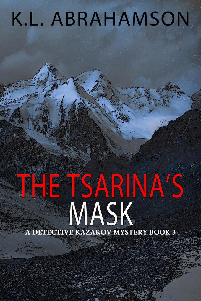 The Tsarina's Mask (Detective Kazakov Mysteries #3)