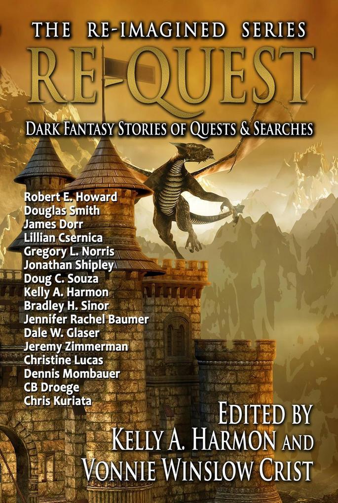Re-Quest: Dark Fantasy Stories of Quests & Searches (The Re-Imagined Series #3)