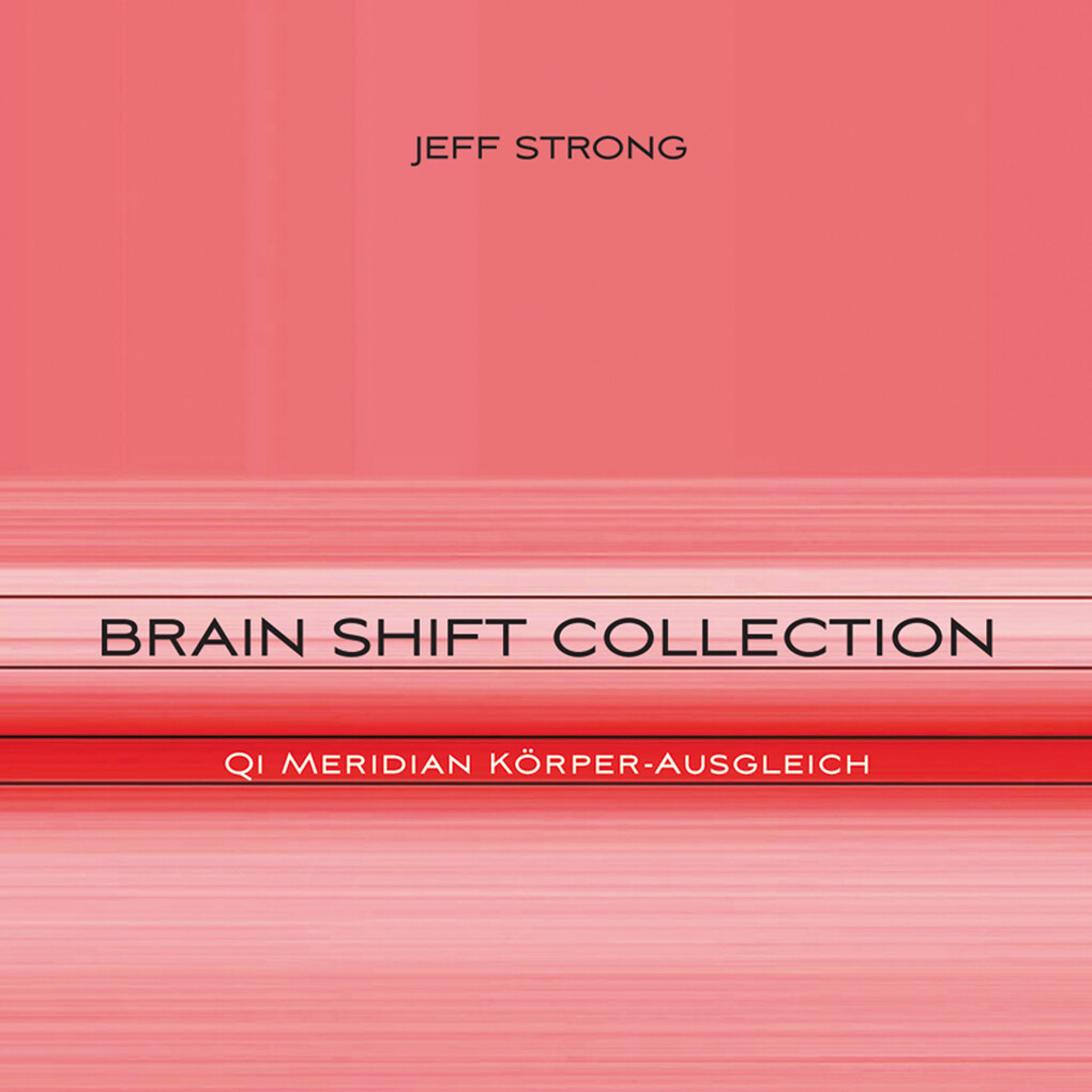 Brain Shift Collection - Qi Meridian Körper-Ausgleich