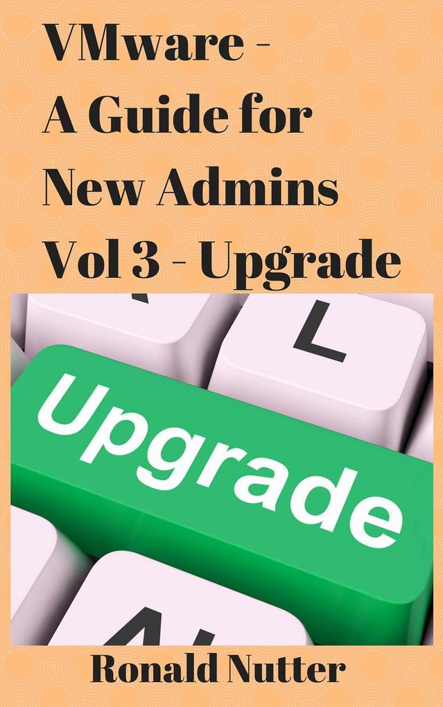 VMware For New Admins - Upgrade (VMware Admin Series #3)
