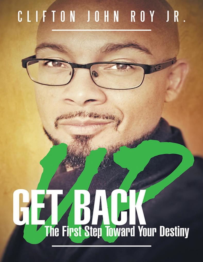 Get Back Up: The First Step Towards Your Destiny