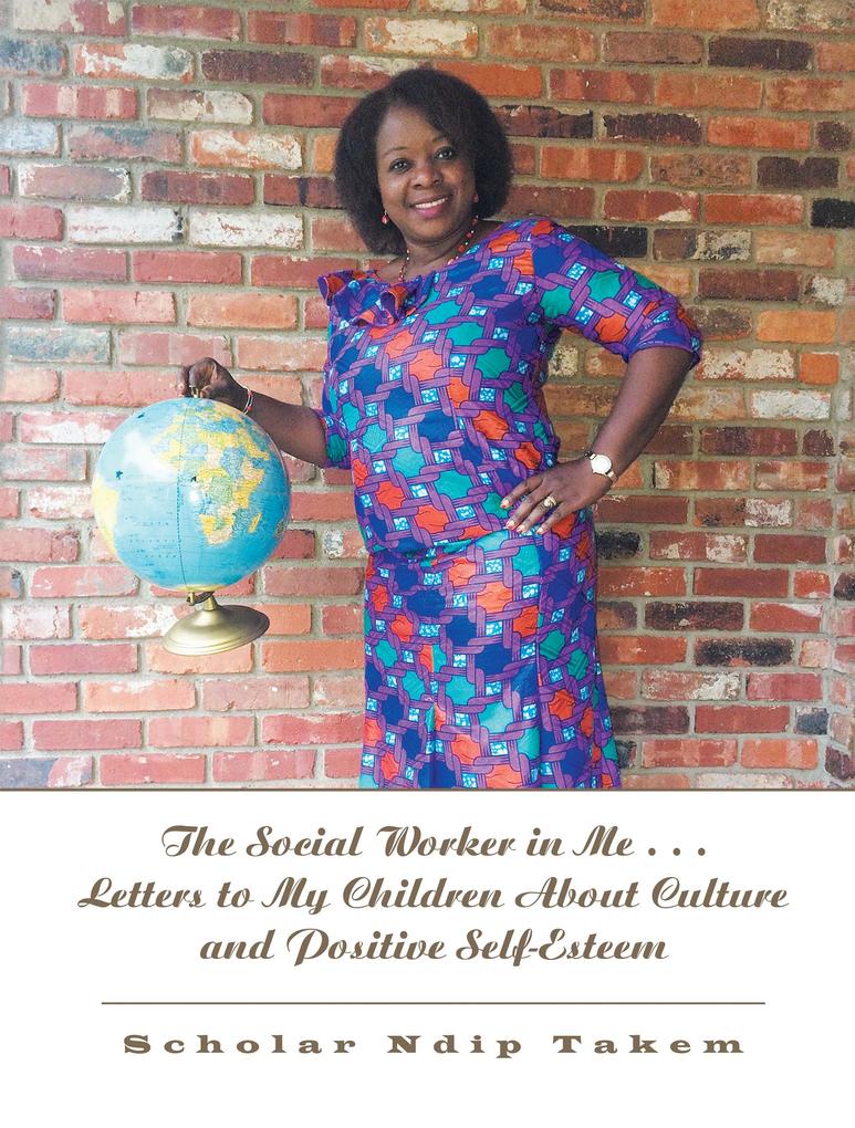 The Social Worker in Me . . . Letters to My Children About Culture and Positive Self-Esteem