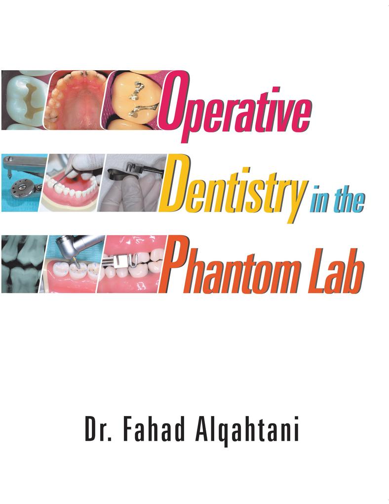 Operative Dentistry in the Phantom Lab