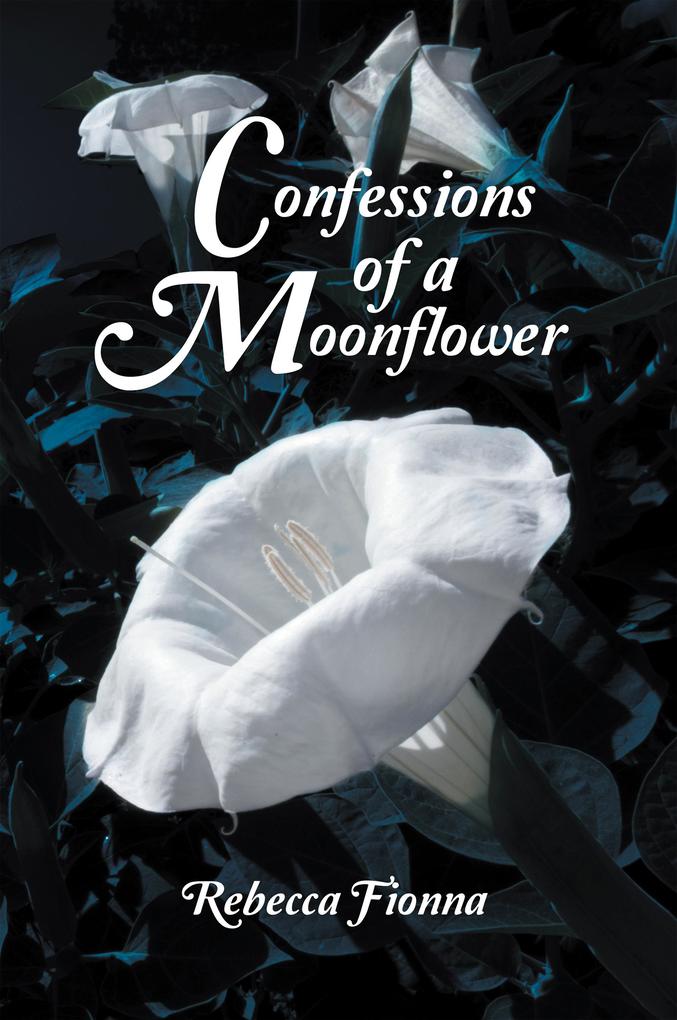 Confessions of a Moonflower
