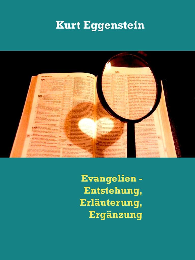 Evangelien - Entstehung Erläuterung Ergänzung