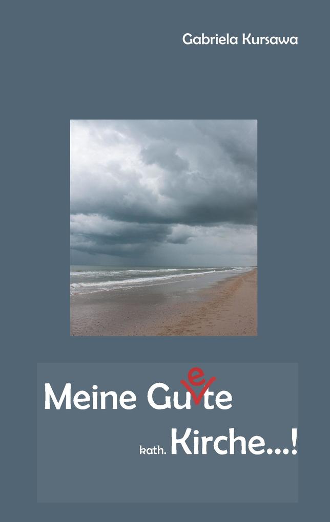 Meine Gu(e)te kath. Kirche...!