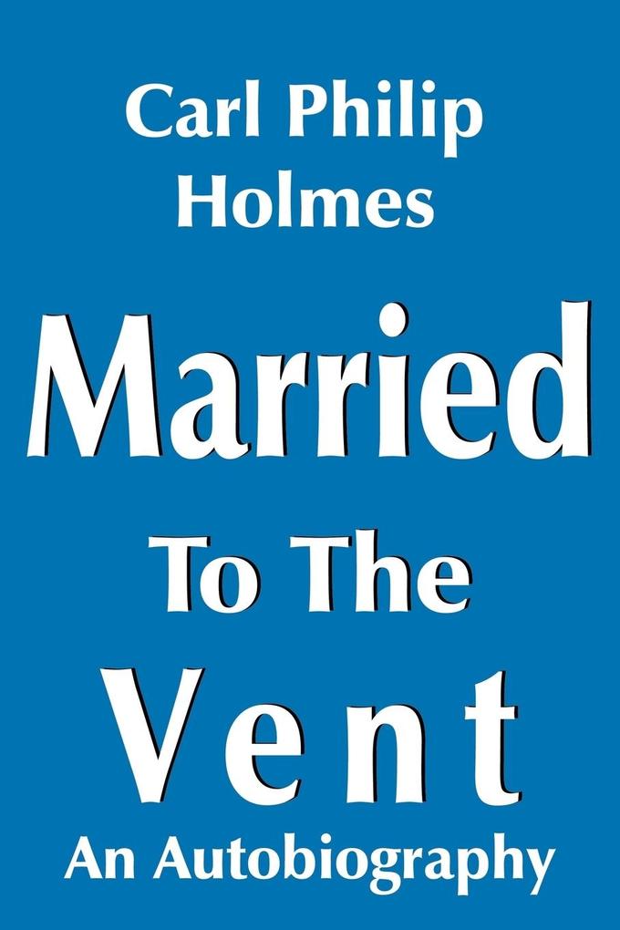 Married to the Vent
