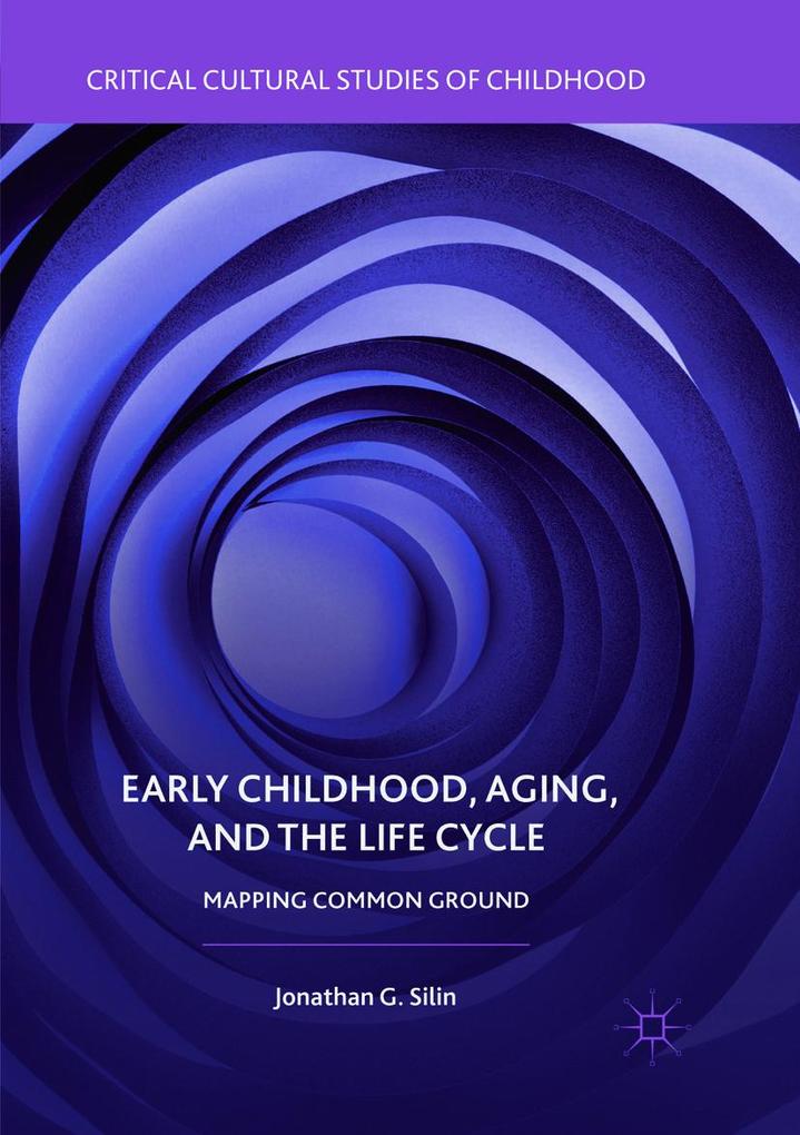Early Childhood Aging and the Life Cycle