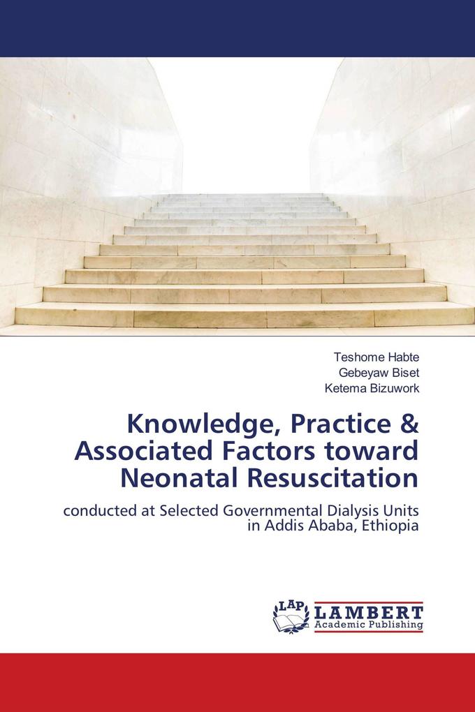 Knowledge Practice & Associated Factors toward Neonatal Resuscitation