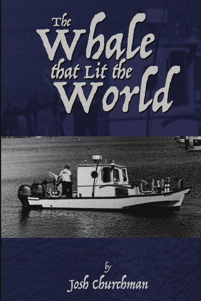 The Whale that Lit the World