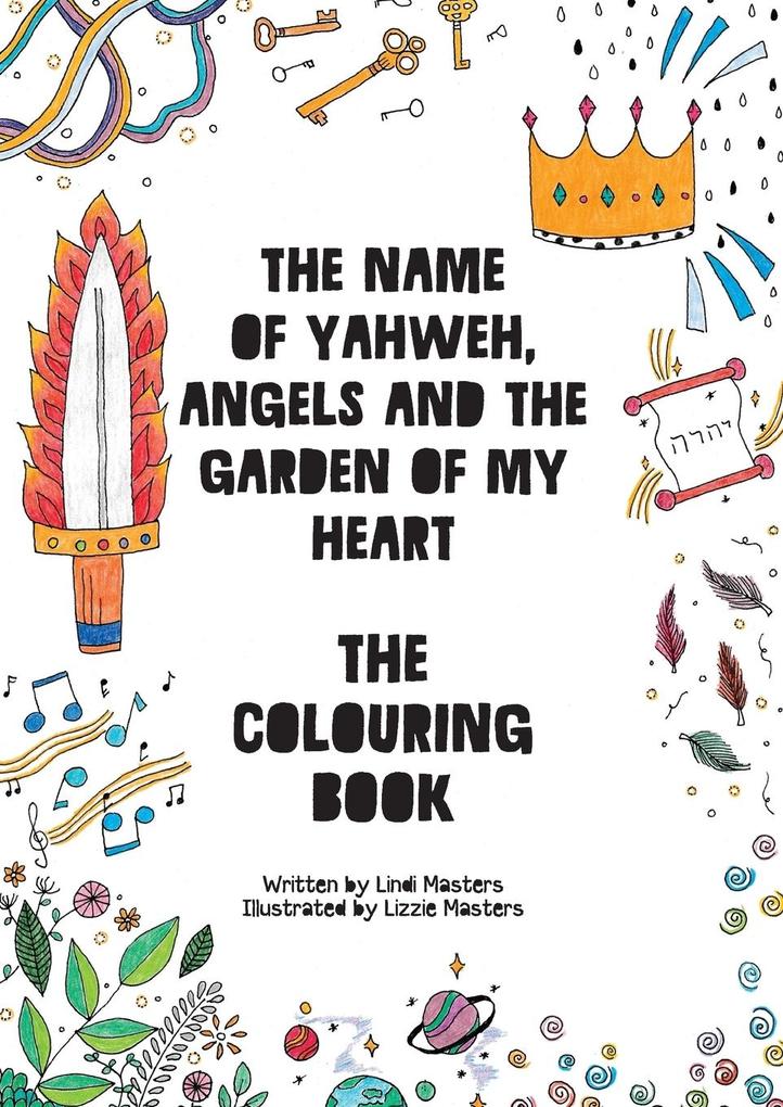 COLOURING BOOK - The name of Yahweh Angels and the garden of my Heart