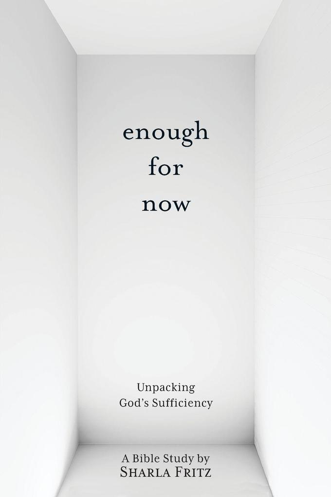 Enough for Now