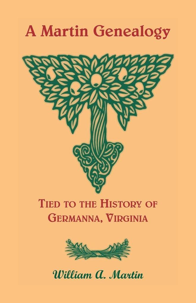 A Martin Genealogy Tied to the History of Germanna Virginia