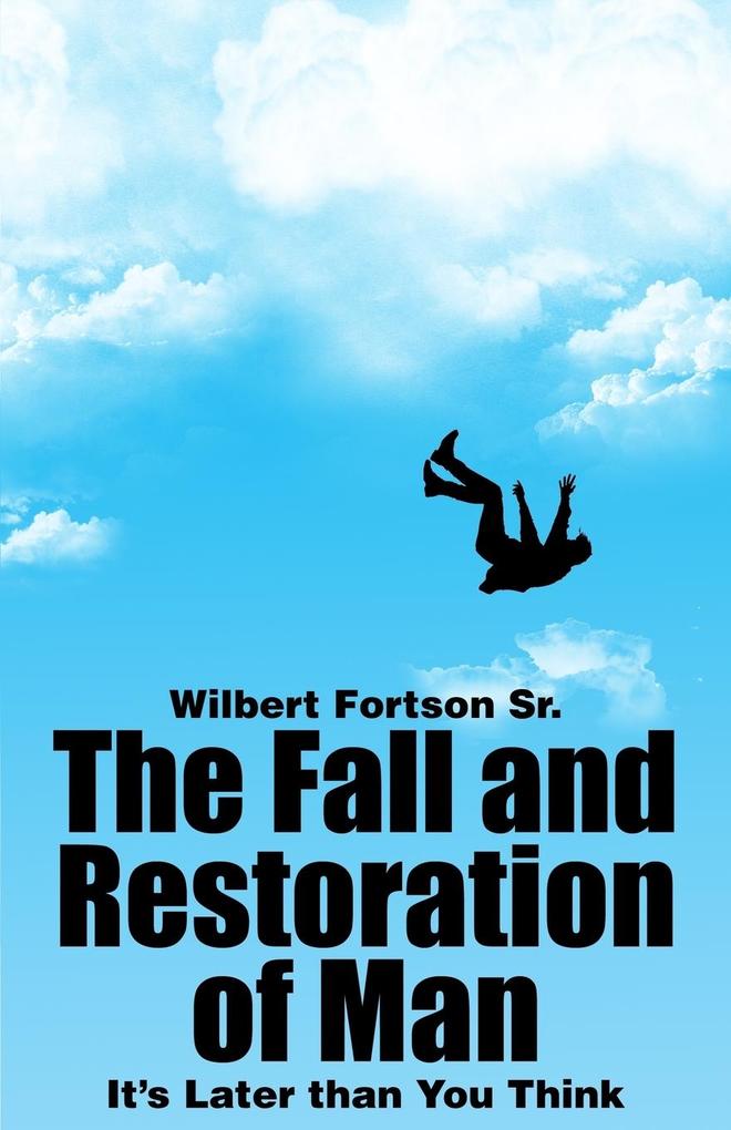The Fall and Restoration of Man