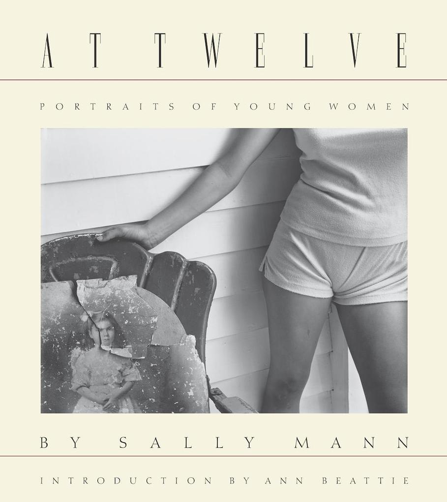 Aperture Sally Mann, At Twelve Portraits Of Young Women