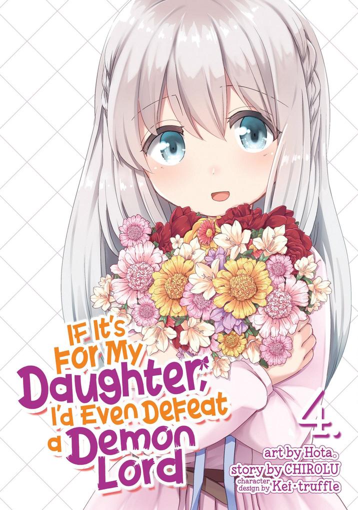 If It‘s for My Daughter I‘d Even Defeat a Demon Lord (Manga) Vol. 4